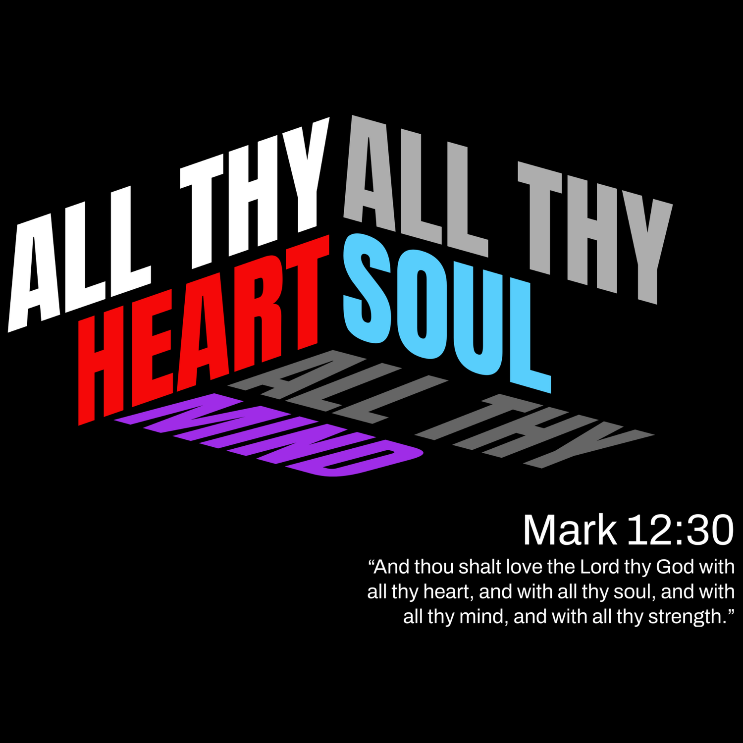 All Thy Heart, All Thy Soul, All Thy Mind