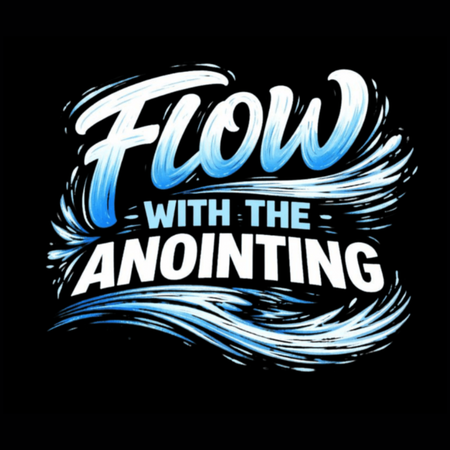 Flow with the Anointing