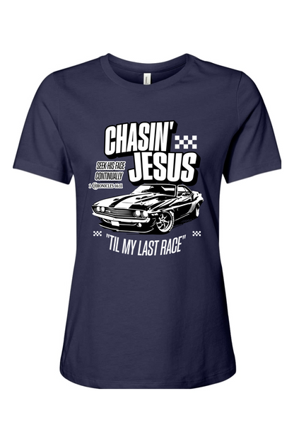 Chasin’ Jesus Til My Last Race | Women's Tee