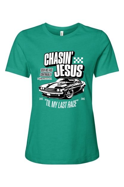 Chasin’ Jesus Til My Last Race | Women's Tee