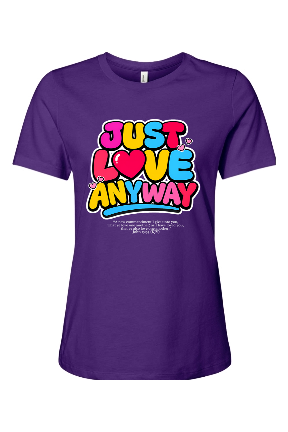 Just Love Anyway | Women’s Relaxed Tee