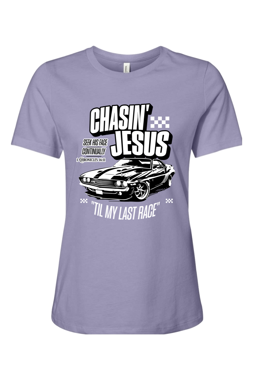 Chasin’ Jesus Til My Last Race | Women's Tee