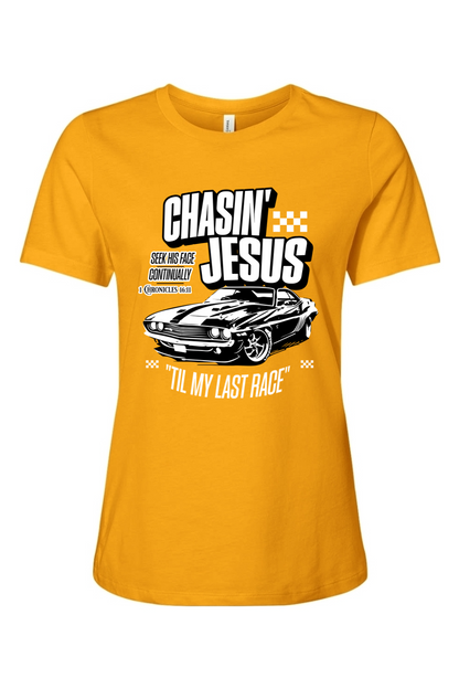 Chasin’ Jesus Til My Last Race | Women's Tee
