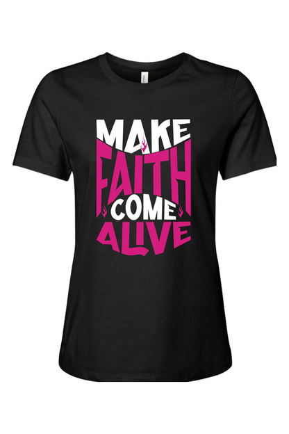 Make Faith Come Alive | Women’s Relaxed Tee (Pink)