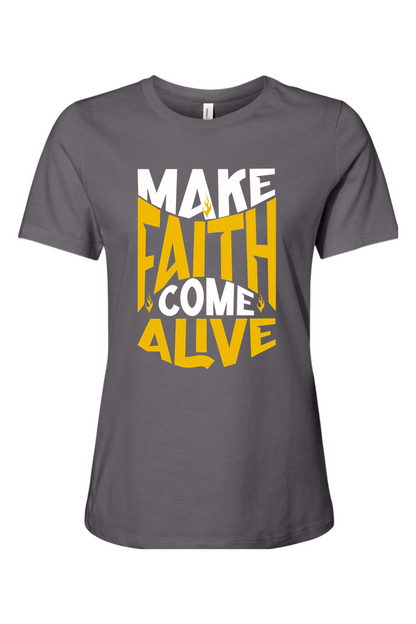 Make Faith Come Alive | Women’s Relaxed Tee (Yellow)
