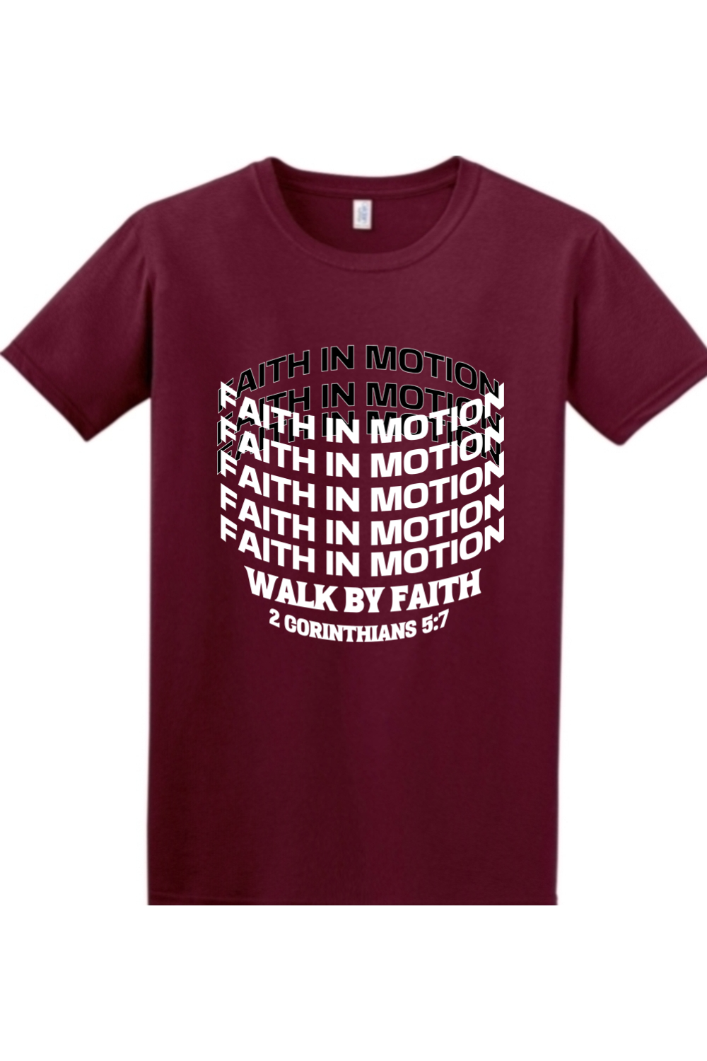 Faith In Motion Christian t-shirt in maroon | Walk by Faith 2 Corinthians 5:7 | Spiritual Written Wordz